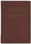 First Edition, First Printing of Alcoholics Anonymous ''Big Book'' -- One of Less Than 2,000 Copies